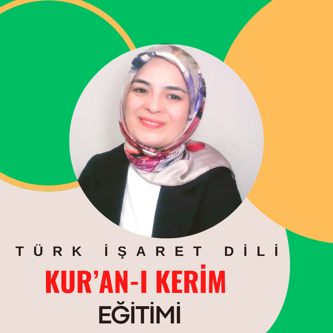 TÜRK İŞARET DİLİ KUR'ANI KERİM EĞİTİMİ